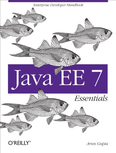 Java EE 7 Essentials: Enterprise Developer Handbook von O'Reilly Media